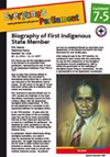 Factsheet 7.5 - Biography of First Indigenous State Member